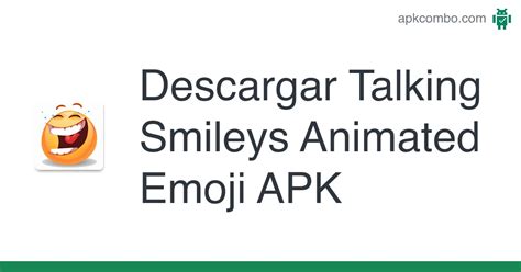 Talking Smileys Animated Emoji Apk Android App Descarga Gratis