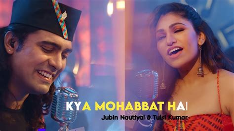 Kya Mohabbat Hai Kya Nazara Hai Status Jubin Nautiyal And Tulsi Kumar Song New Latest Status🔥