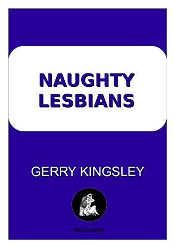Naughty Lesbians By Gerry Kingsley Goodreads