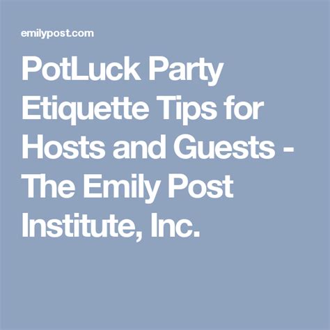 Potluck Party Etiquette Tips For Hosts And Guests The Emily Post Institute Inc Etiquette