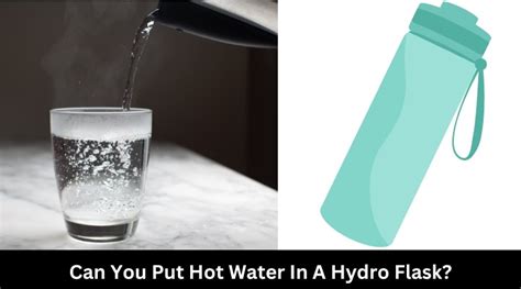 Can You Put Hot Water In A Hydro Flask Hydroflaskguide