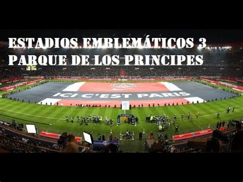 La promesa del psg a wijnaldum para evitar que fuera a barcelona para que cambiara de idea, leonardo le ofreció un puesto de titular junto a marco verratti y un salario superior al que. PARQUE DE LOS PRÍNCIPES: ESTADIOS EMBLEMÁTICOS #3 - YouTube