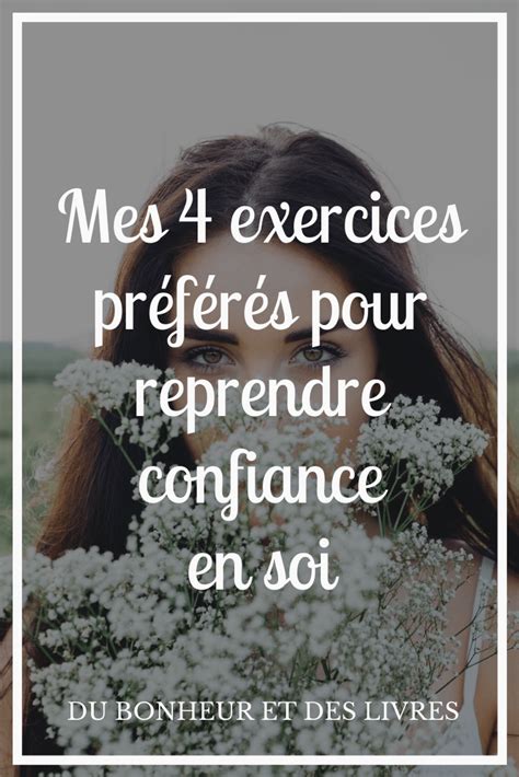 Comment Reprendre Confiance En Soi Mes 4 Exercices Préférés