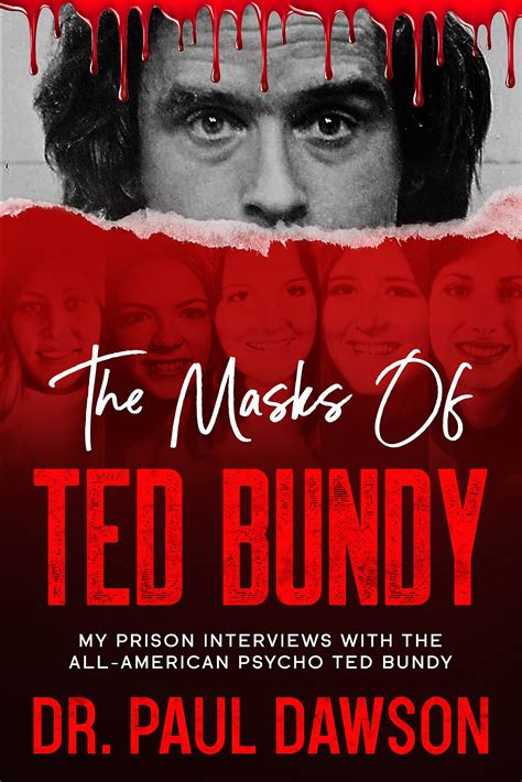 Buy The S Of Ted Bundy My Prison Interviews With The All American