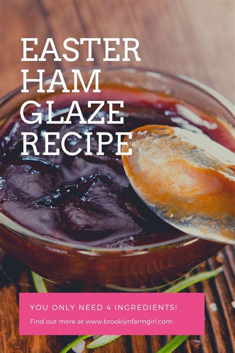 Homemade Ham Glaze Easy To Make Brooklyn Farm Girl