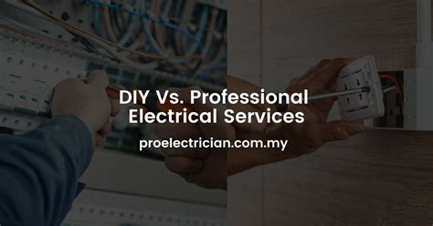 Diy Vs Professional Electrical Services Pro Electrician