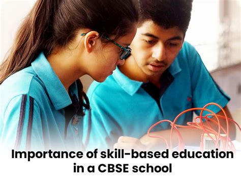 Importance Of Skill Based Education In A Cbse School By Apurba