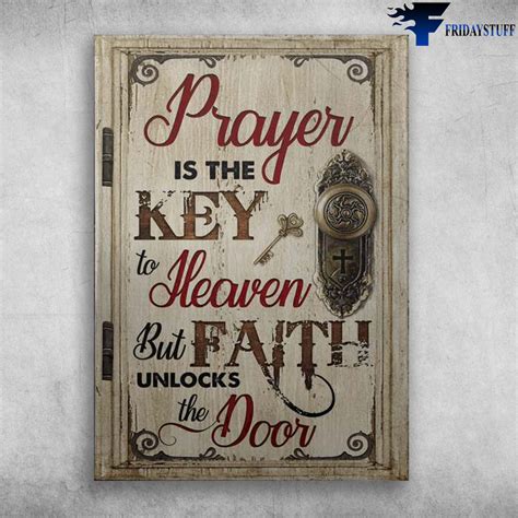 Key Door Prayer Door Prayer Is The Key But Faith Unlocks The Door