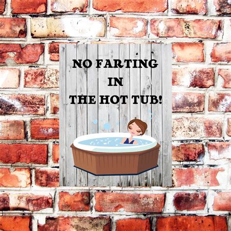 No Farting In The Hot Tub Sign Plaque Pre Drilled Great T Birthday
