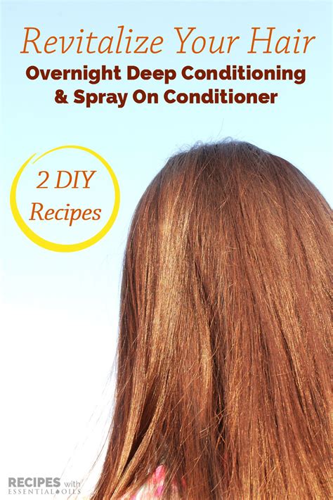Healthy Hair Recipes Overnight Deep Conditioning Spray On Conditioner For Dry Hair Recipes