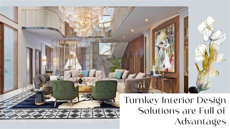 Turnkey Interior Design Solutions Are Full Of Advantages