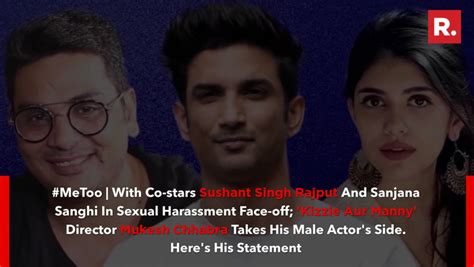 Metoo With Co Stars Sushant Singh Rajput And Sanjana Sanghi In Sexual Harassment Face Off