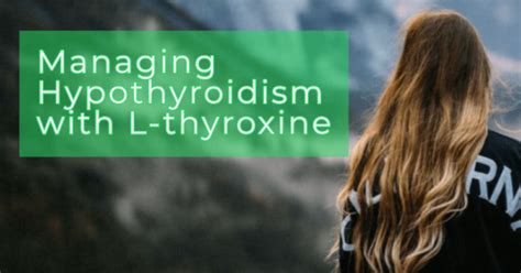 Taking L Thyroxine For Hypothyroidism All You Really Need To Know