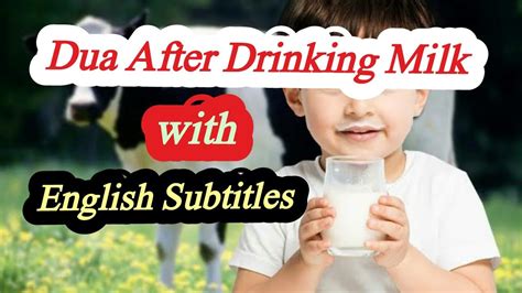 I need about twenty minutes to organize my morning. Dua After Drinking Milk with English Subtitles(translation ...