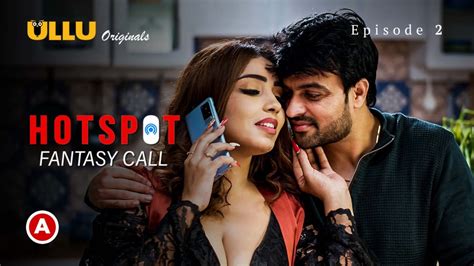 Hotspot Fantasy Call S01E02 2021 Hindi Hot Web Series Ullu Indian