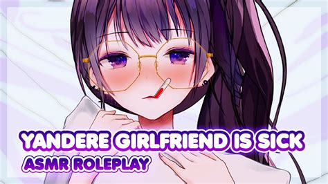 【asmr Rp】💋 Your Yandere Girlfriend Is Sick 💕 F4a Reverse Comfort【stream】 Youtube