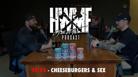 95 Cheeseburgers And Sex Hwmf Podcast Youtube