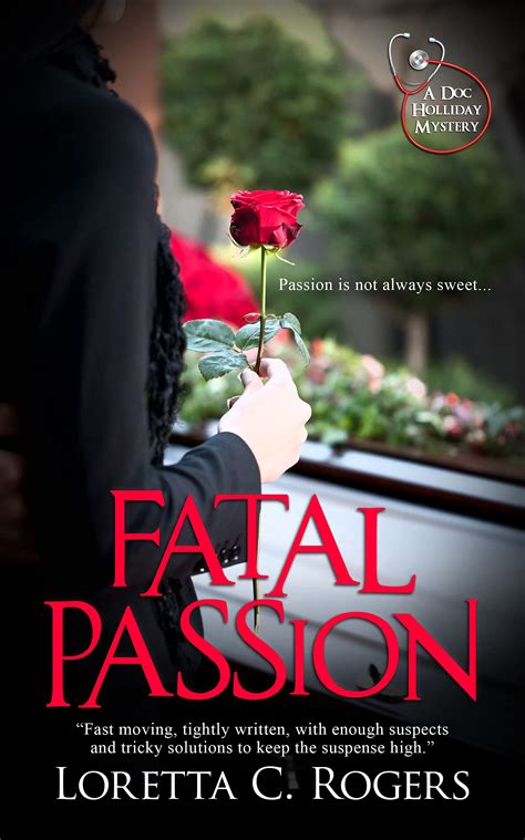 fatal passion a doc holliday mystery book 1 by loretta c rogers goodreads