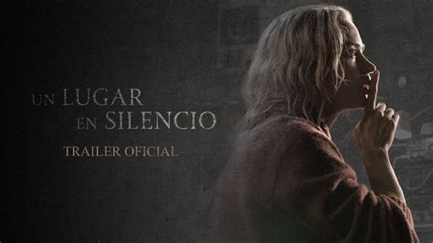 Un lugar en silencio, también conocida como un lugar tranquilo. UN LUGAR EN SILENCIO | Tráiler Oficial Subtitulado (HD ...