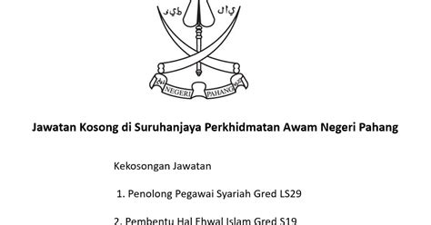 Applicants may apply and get information for the available positions at the link provided below. Jawatan Kosong di Suruhanjaya Perkhidmatan Awam Negeri Pahang