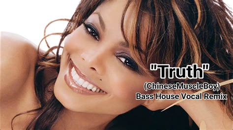 Janet Jackson Truth Chinesemuscleboy Bass House Vocal Remix Youtube