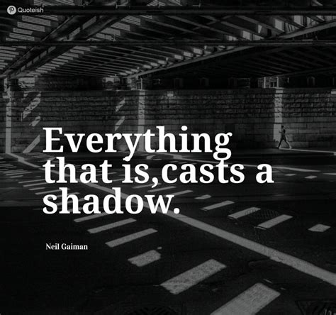 30 Shadow Quotes Quoteish Shadow Quotes Light And Shadow Quotes