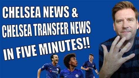 The Latest Chelsea News And Chelsea Transfer News In Five Minutes Chelsdaft Fans Blog