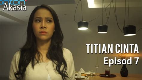 Anda bisa langsung membaca sinopsis: HIGHLIGHT: Episod 7 | Titian Cinta - YouTube