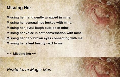 Missing Her Poem by Pirate Love Magic Man - Poem Hunter