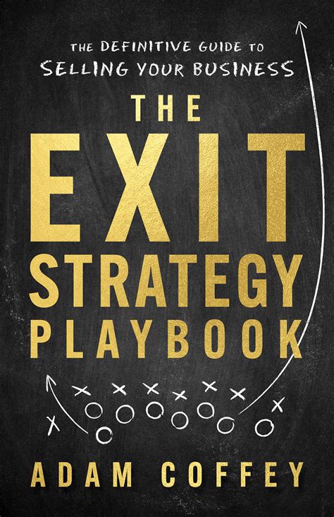 The Exit-Strategy Playbook: The Definitive Guide to Selling Your