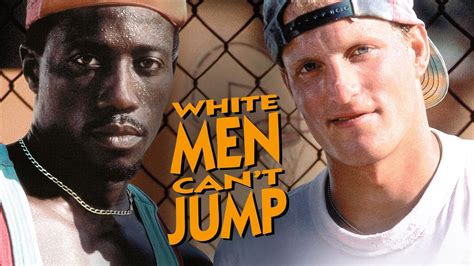 White Men Cant Jump White Men Cant Jump The Brick Tv