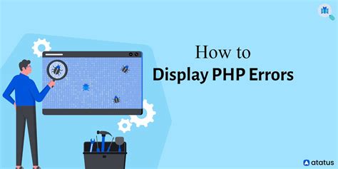 How To Display All Php Errors For Basic And Advanced Use