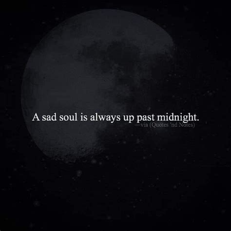 A Sad Soul Is Always Up Past Midnight Pictures Photos And Images For