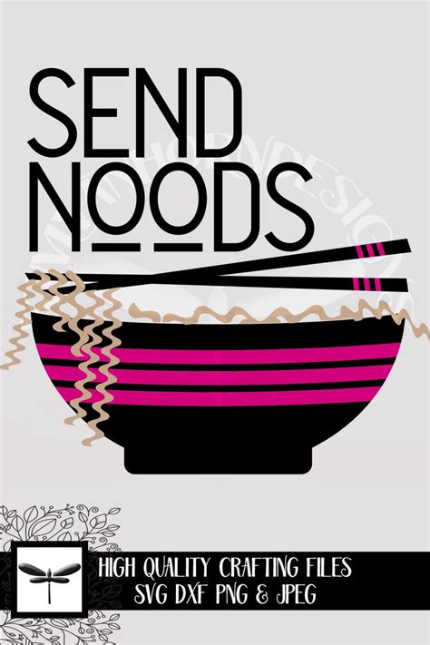 Funny Adult Humor Svg Send Noods Svg And Dxf Cut Files Etsy
