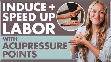 Induce Labor Or Speed Up Labor With Acupressure Relieving Pain During