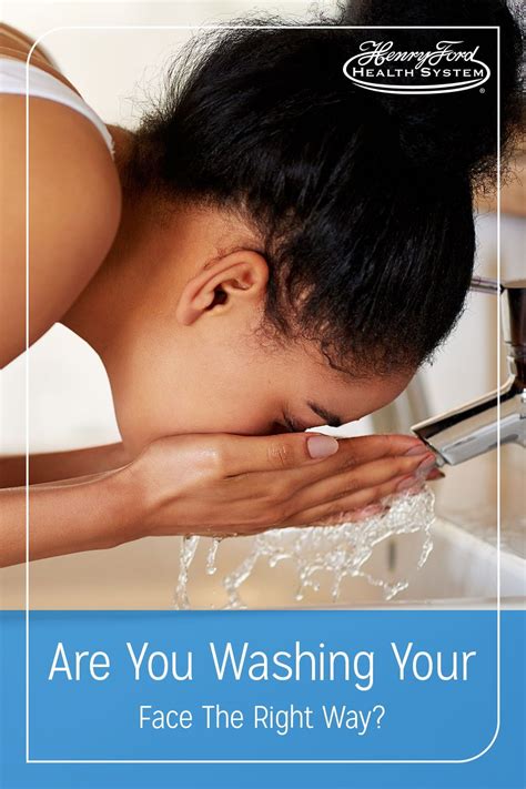 are you washing your face the right way wash your face face washing routine clean face