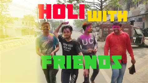 Holi Masti With Friends Ca Vlogs Youtube