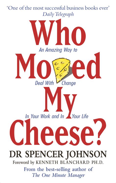 Spencer Johnson Who Moved My Cheese Book Summary Bestbookbits