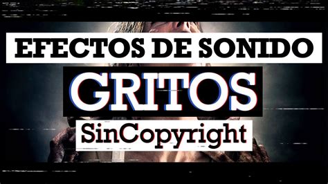 Efectos De Sonido Gritos Youtube