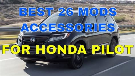 Best 26 Accessories Mods You Can Install In Your Honda Pilot Exterior
