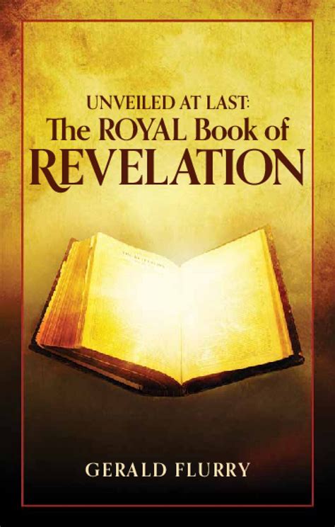 Unveiled At Last The Royal Book Of Revelation