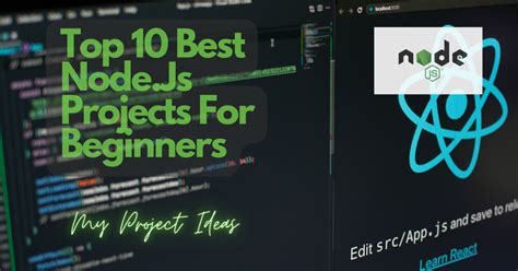 Top 10 Best Nodejs Projects For Beginners My Project Ideas