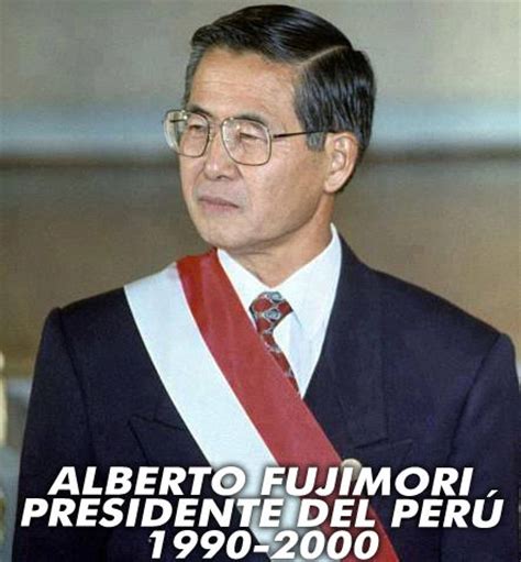 El anuncio se hará hoy en trujillo. Alberto Fujimori Fujimori Presidente del Peru 1990-2000 La ...