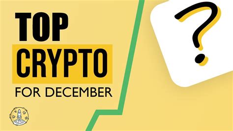 The world's leading cryptocurrency exchange! Which Crypto Will Do Best in December? Top Cryptocurrency ...