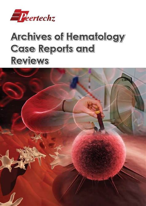 Archives Of Hematology Case Reports And Reviews