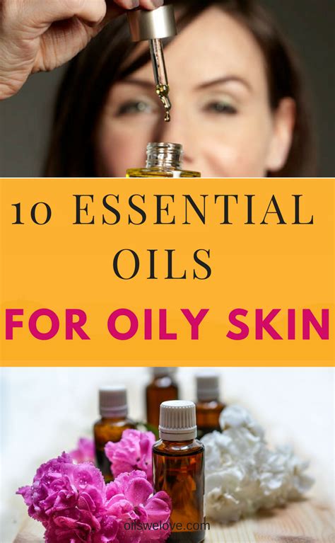 10 Best Essential Oils For Oily Skin Oily Skin Oils For Skin