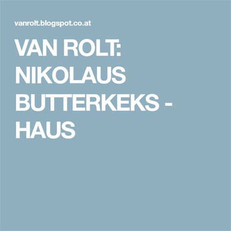 Für das weihnachts haus zunächst 12 butter kekse für den boden nebeneinander legen. VAN ROLT: NIKOLAUS BUTTERKEKS - HAUS | Butterkekse, Kekse ...