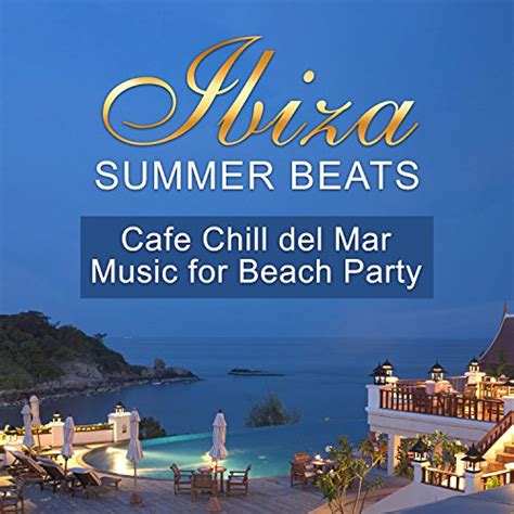Party And Chill Beach Party Music Summer Music Paradise Mp3 Downloads