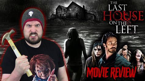 The Last House On The Left Movie Review Youtube