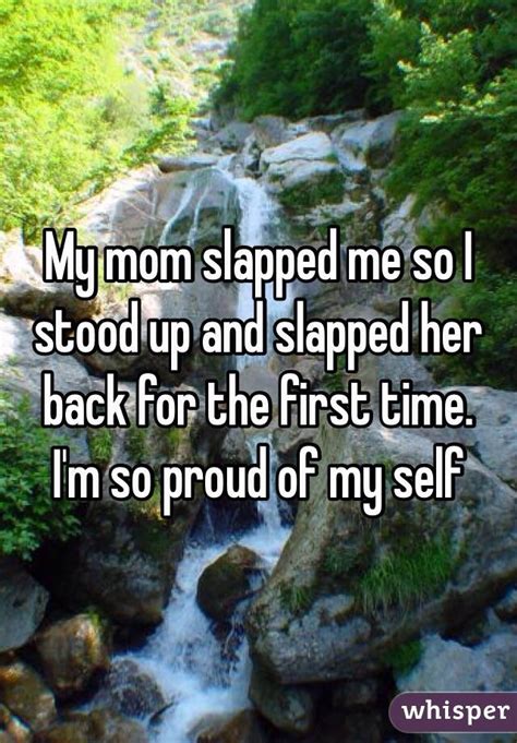 My Mom Slapped Me So I Stood Up And Slapped Her Back For The First Time